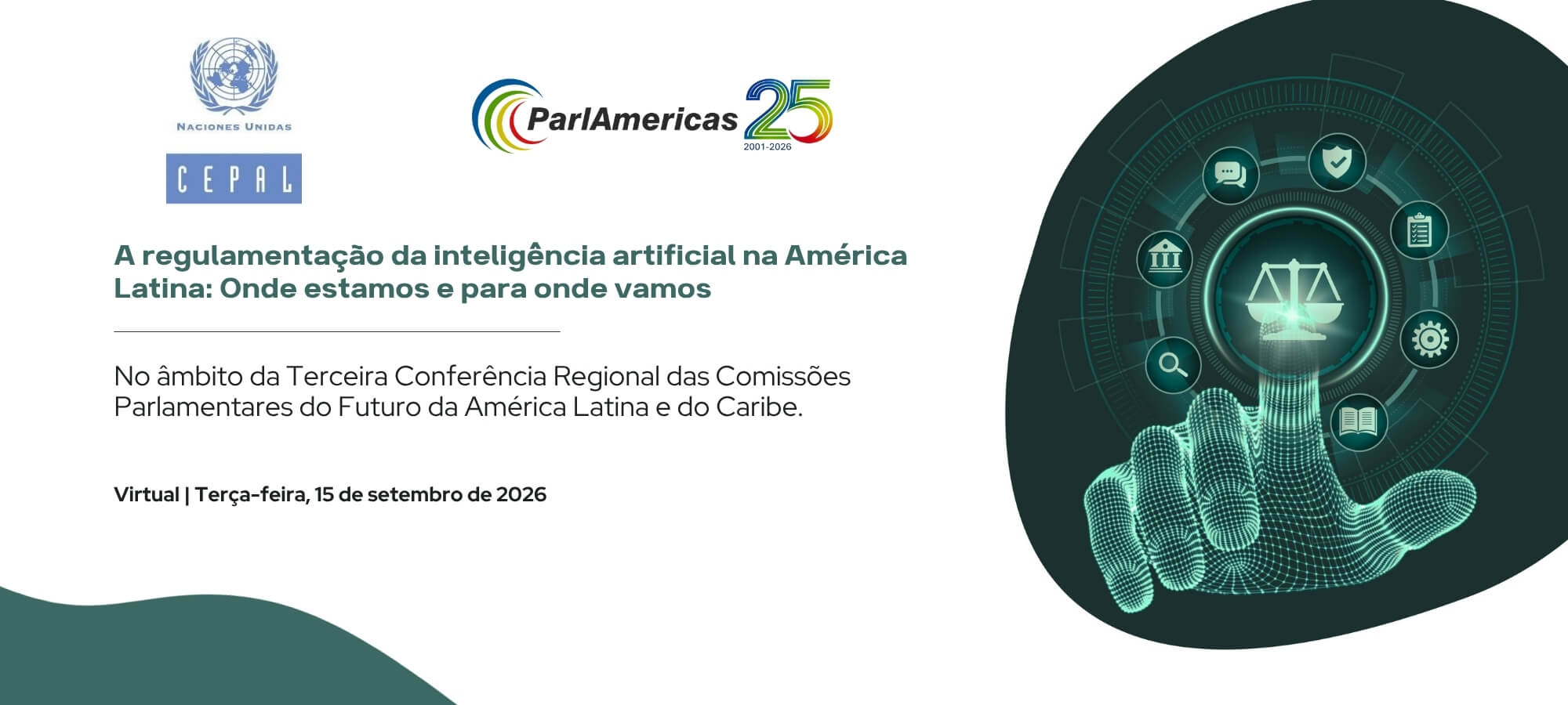 Banner with UN and CEPAL logos on the left, Parlaméricas 25 logo in the center, and a futuristic digital hand graphic on the right; Spanish/Portuguese title about AI regulation in Latin America and a subtitle about the regional conference.